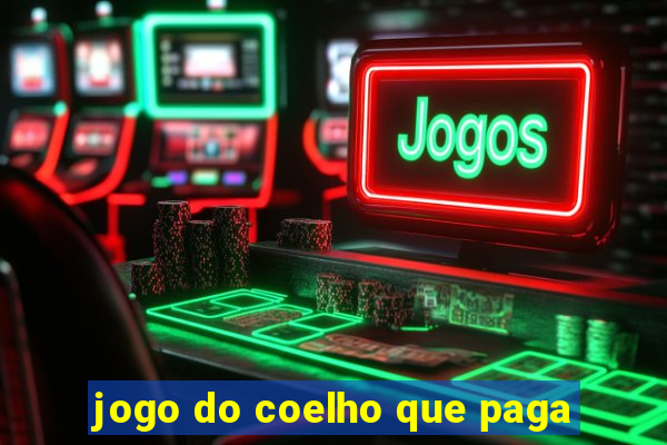 jogo do coelho que paga